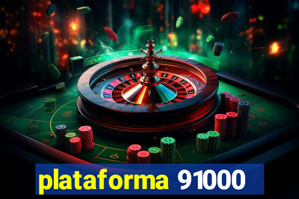 plataforma 91000